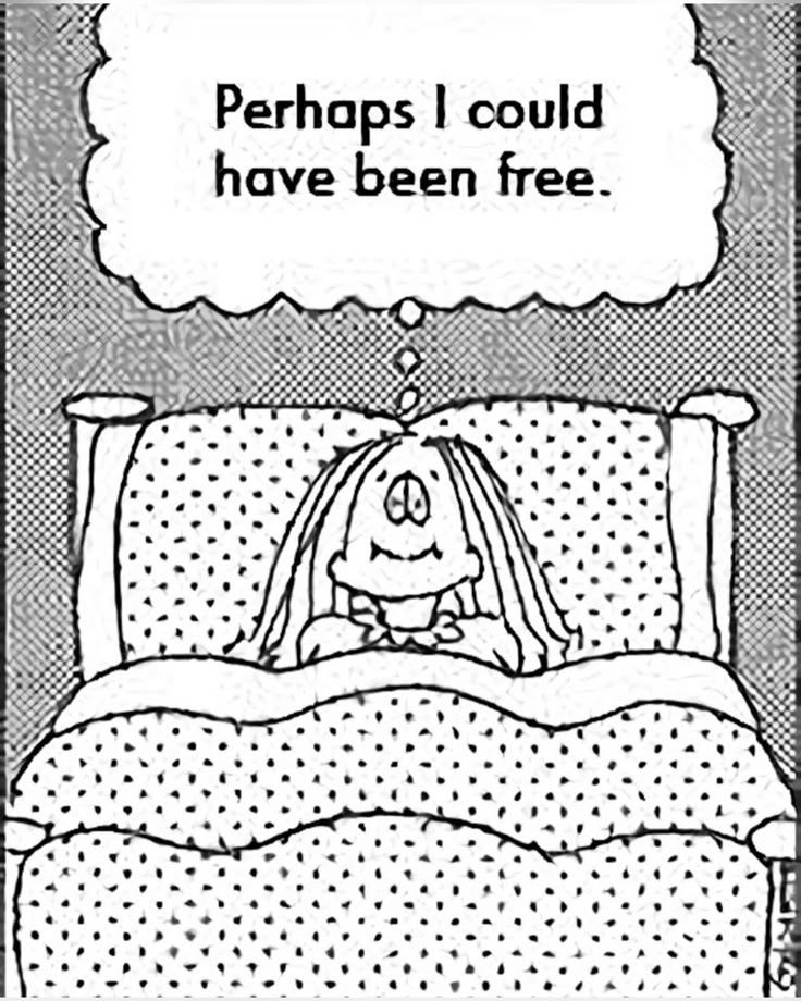Illustration of a person in bed thinking 'Perhaps I could have been free.'